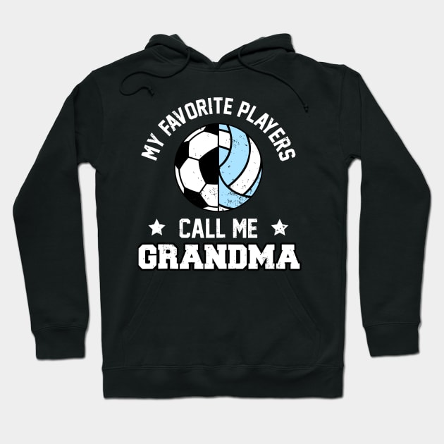 My Favorite Soccer Player Calls Me GRANDMA Funny GRANDMA Hoodie by rhazi mode plagget